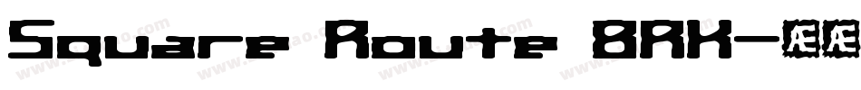 Square Route BRK字体转换